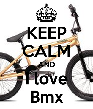 keep-calm-and-i-love-bmx-8